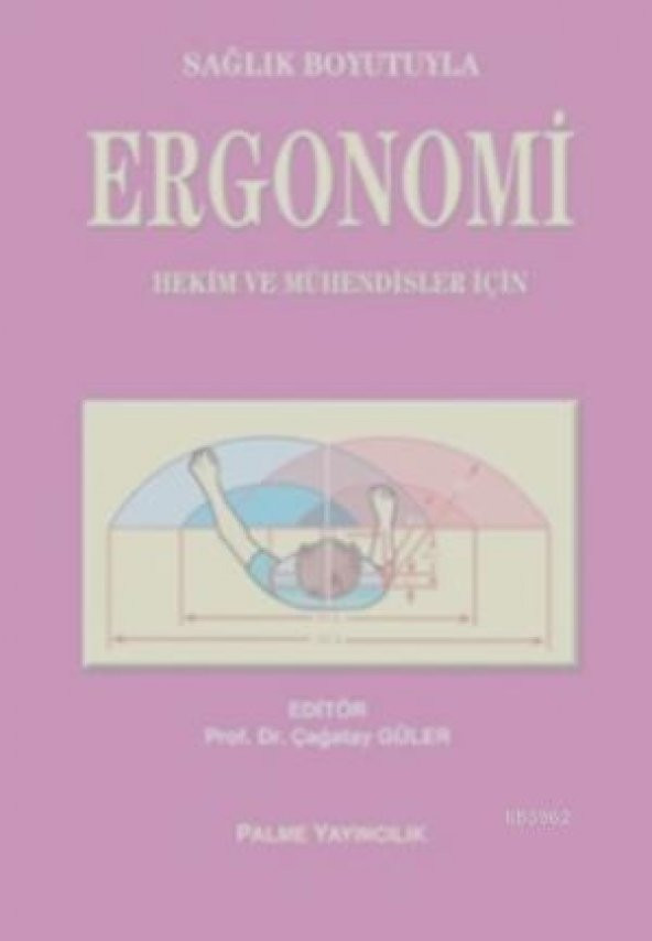 Sağlık Boyutuyla Ergonomi Palme Yayınevi
