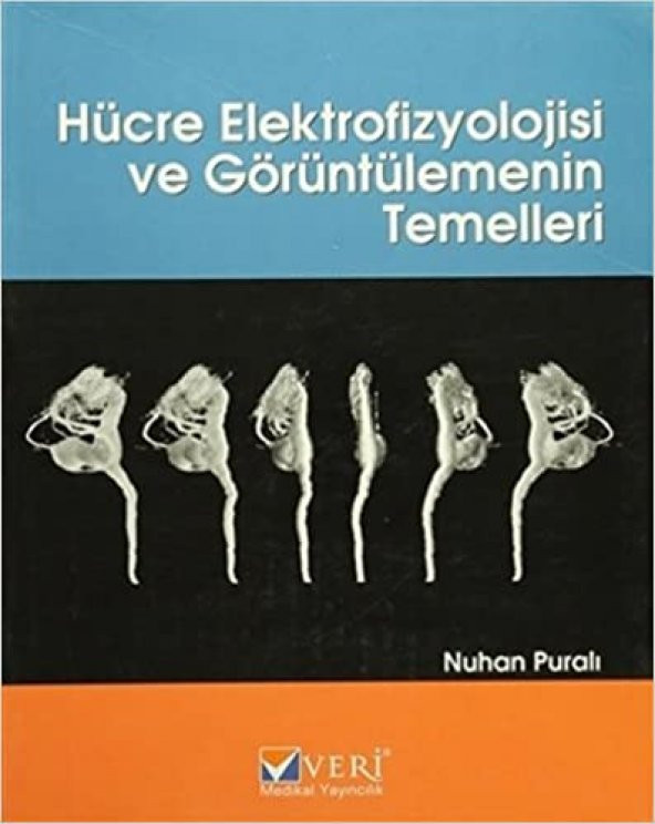 HÜCRE ELEKTROFİZYOLOJİSİ VE GÖRÜNTÜLEME- VERİ MED. - 1