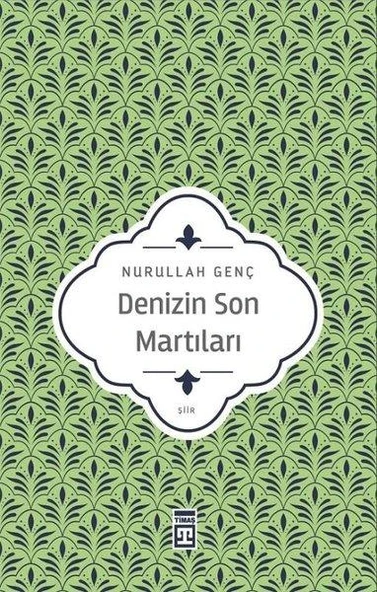 Denizin Son Martıları NURULLAH GENÇ