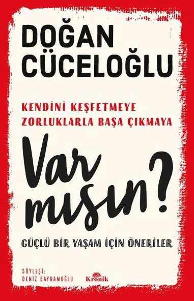 Var Mısın Güçlü Bir Yaşam İçin Öneriler DOĞAN CÜCELOĞLU