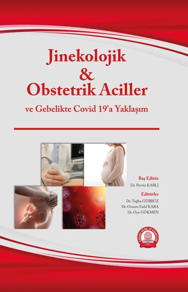 Jinekolojik Obstetrik Aciller ve Gebelikte Covid 19’a Yaklaşım