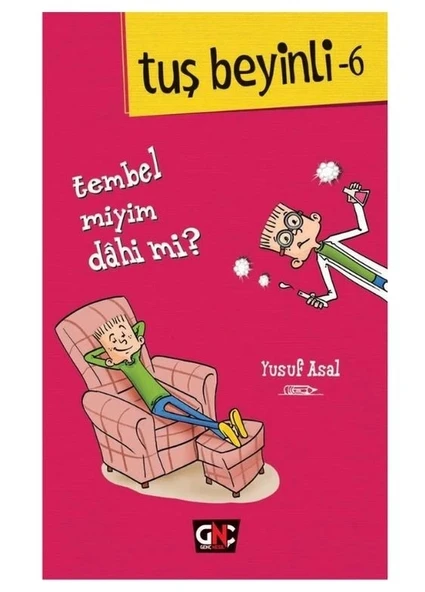 GENÇ NESİL TUŞ BEYİNLİ 6 TEMBEL MİYİM DAHİ Mİ