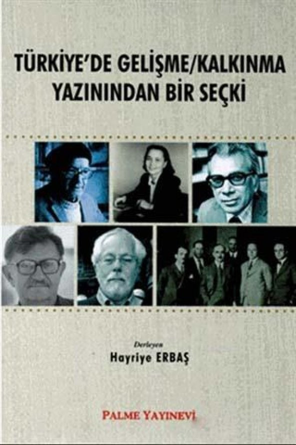 Palme Yayınevi Türkiyede Gelişme Kalkınma Yazınından Bir Seçki