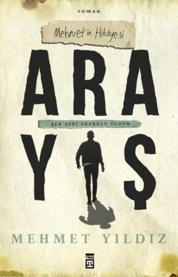 Arayış Mehmet Yıldız Timaş Yayınları