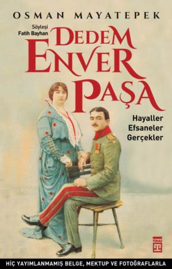 Dedem Enver Paşa Fatih Bayhan Timaş Tarih