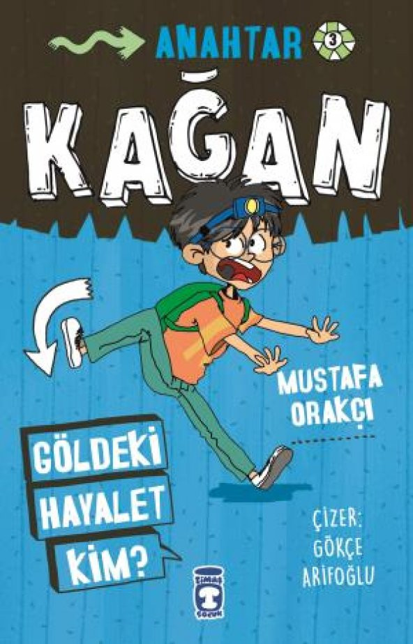 Kağan - Göldeki Hayalet Kim Mustafa Orakçı Timaş Çocuk