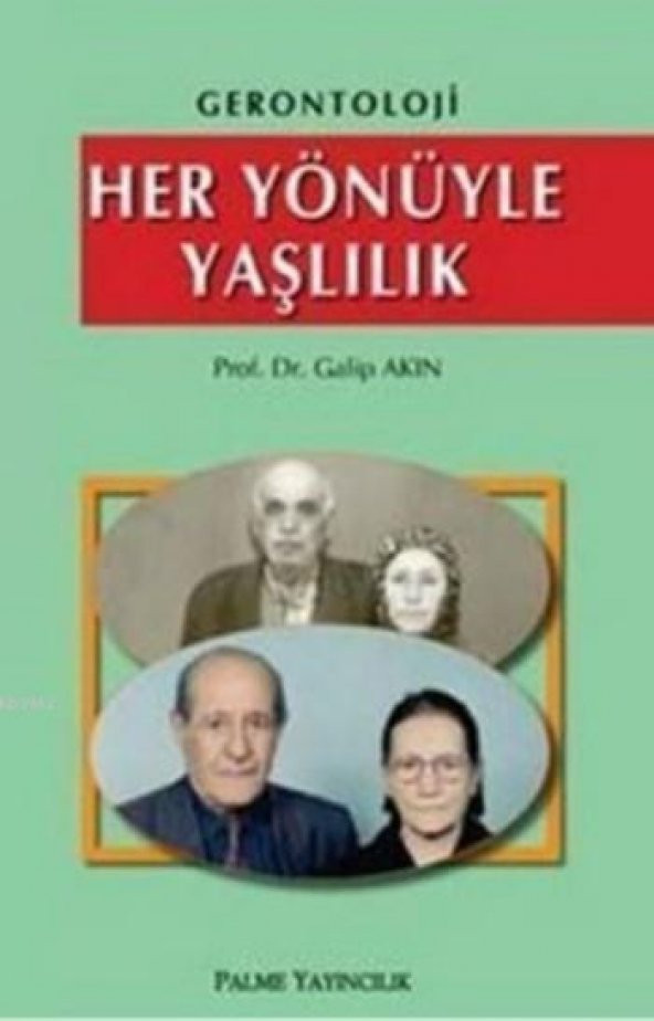 Gerontoloji Her Yönüyle Yaşlılık