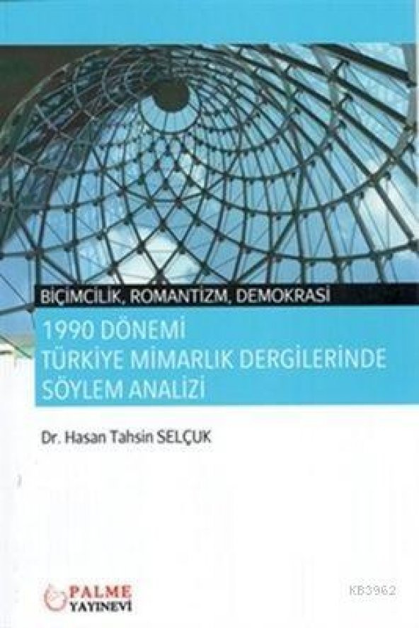 1990 Dönemi Türkiye Mimarlık Dergilerinde Söylem Analizi