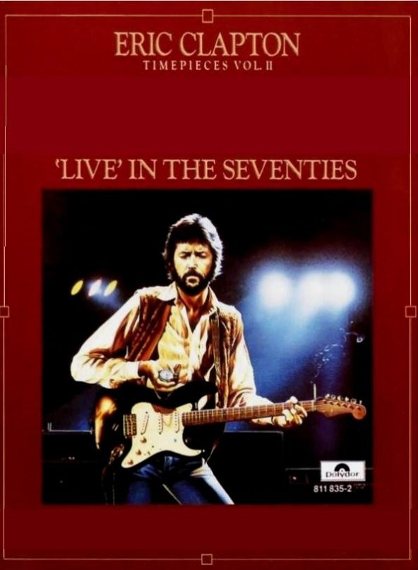 ERIC CLAPTON - TIMEPIECES VOL.2 LIVE IN THE SEVENTIES (MC)