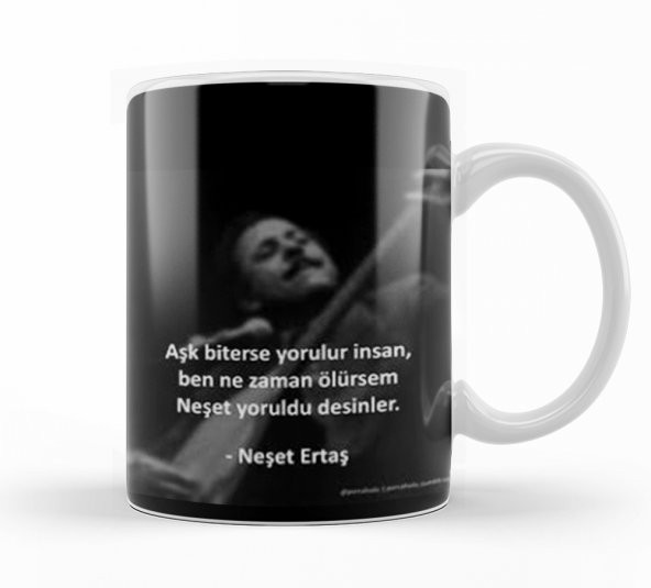 Neşet Ertaş Söz 0 Kupa Bardak Porselen