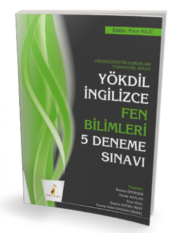 YÖKDİL İNGİLİZCE FEN BİLİMLERİ 5 DENEME SINAVI - PELİKAN YAYINEVİ
