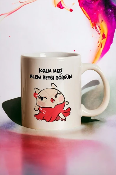 Hediyemi "kalk Kız! Alem Beybi Görsün" Baskılı Kupa Bardak - Sevgililer Günü Hediye - 1