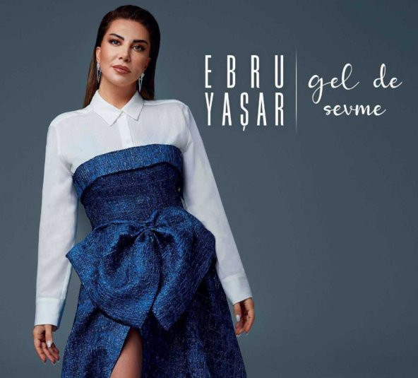 EBRU YAŞAR - GEL DE SEVME (CD)