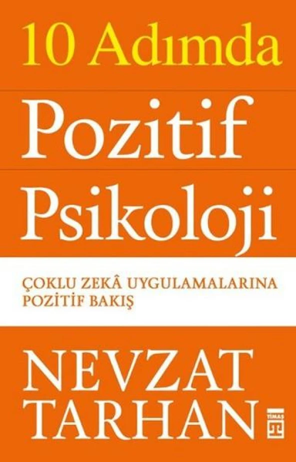 10 Adımda Pozitif Psikoloji NEVZAT TARHAN