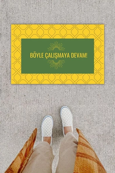 Dijital Baskı Dekoratif Not: Böyle Çalışmaya Devam Sarı Kapı Önü Paspası K-1276