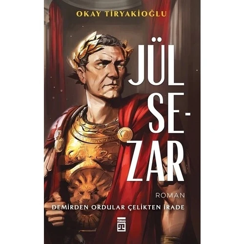 JÜL SEZAR   OKAY TİRYAKİOĞLU TİMAŞ