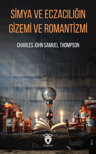 Simya ve Eczacılığın Gizemi ve Romantizmi/Dorlion