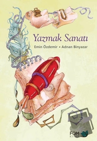 Yazmak Sanatı/FOM Kitap/Adnan Binyazar,Emin Özdemir