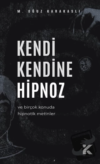 Kendi Kendine Hipnoz/Kiba Yayımcılık/M. Oğuz Karakaşlı