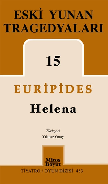 Eski Yunan Tragedyaları 15 Helena