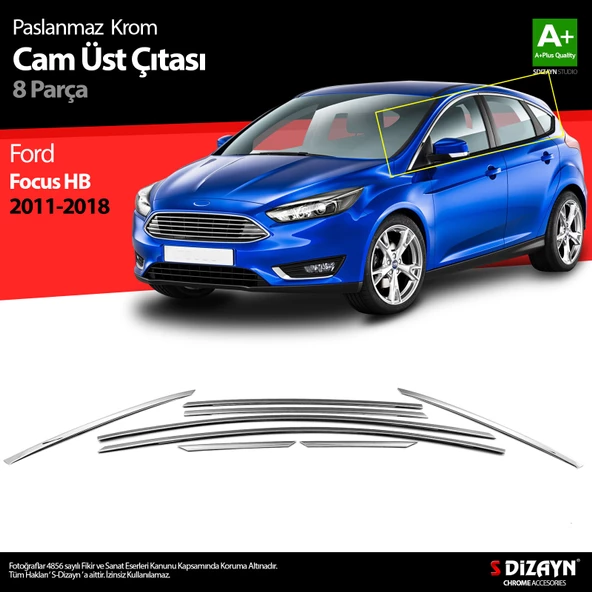 S-Dizayn Ford Focus 3 HB Krom Cam Üst Çıtası 8 Prç 2011-2018