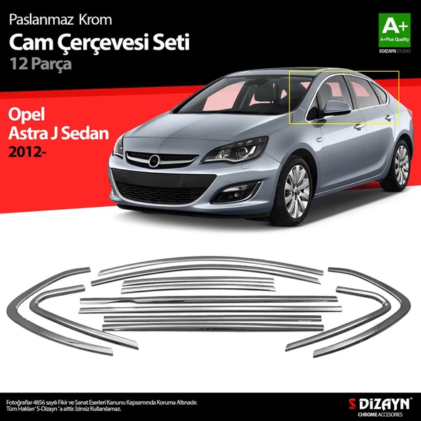 S-Dizayn Opel Astra J SD Krom Cam Çerçeve Seti 12 Prç 2012-2020 (Bütün-Formlu) A+ Kalite