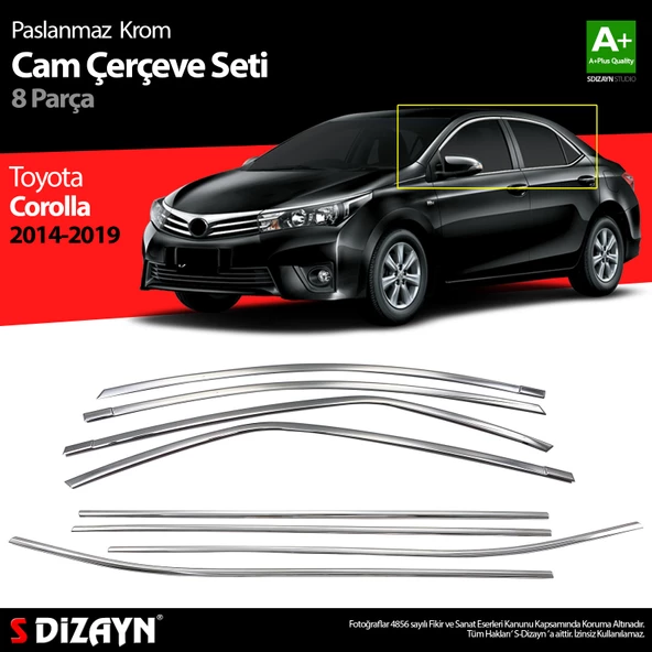 S-Dizayn Toyota Corolla Krom Cam Çerçevesi 8 Prç. 2013-2018 A+ Kalite