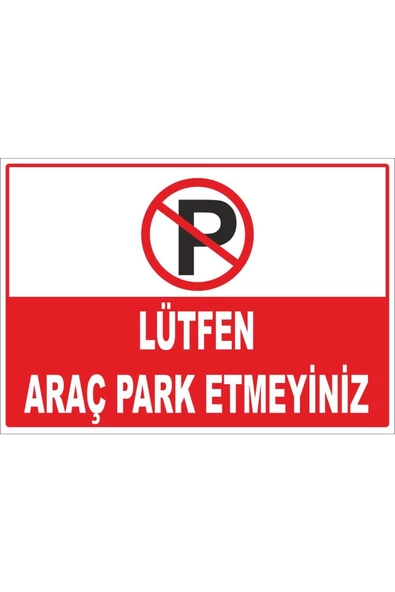 - Lütfen Araç Park Etmeyiniz 25x35 Cm Kompozit Metal Levha