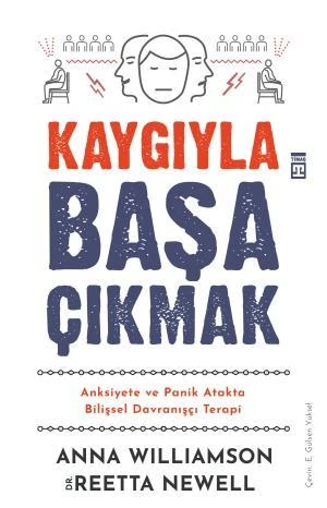 Kaygıyla Başa Çıkmak ANNA WİLLİAMSON, REETTA NEWELL