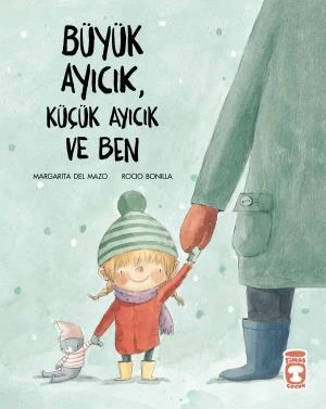 Büyük Ayıcık Küçük Ayıcık ve Ben MARGARİTA DEL MAZO