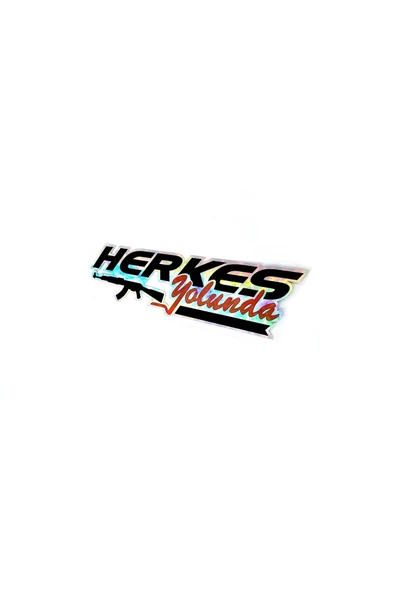 Herkes Yolunda Sticker - Özel Tarasım Hologram Sticker - Herkes Yolunda AK-47 Sticker