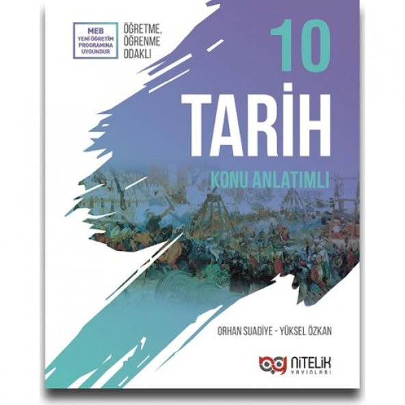 Nitelik Yayınları 10. Sınıf Tarih Konu Anlatımı - Orhan Suadiye