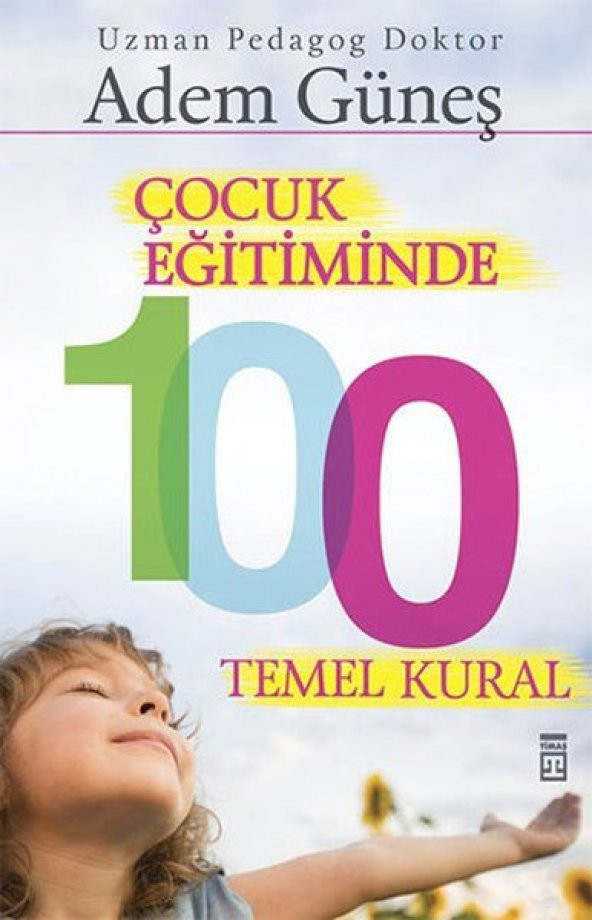 Çocuk Eğitiminde 100 Temel Kural ADEM GÜNEŞ