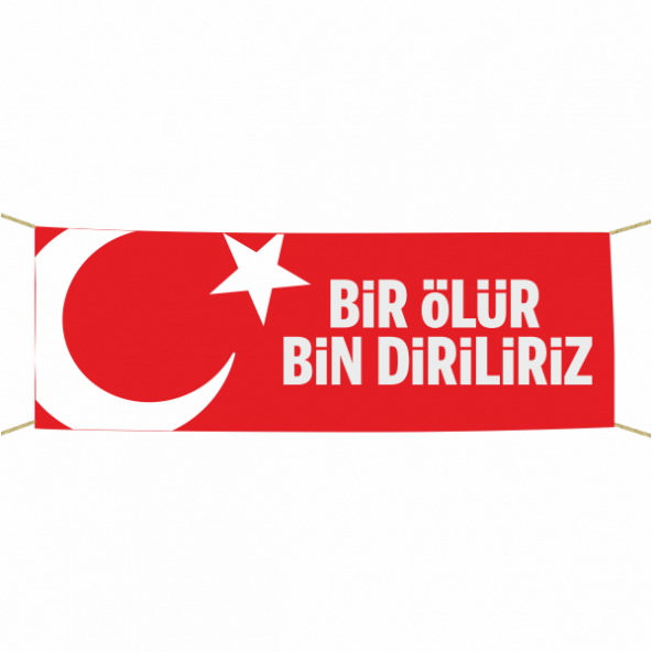 Bir Ölür Bin Diriliriz Afiş -Pankart 75x300 cm