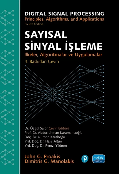 SAYISAL SİNYAL İŞLEME - İlkeler, Algoritmalar ve Uygulamalar / DIGITAL SIGNAL PROCESSING - Principles, Algorithms, and Applications