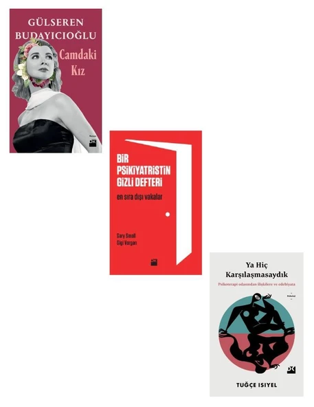 Camdaki Kız + Ya Hiç Karşılaşmasaydık + Bir Psikiyatristin Gizli Defteri (3 Kitap)