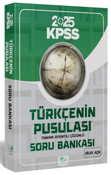 CBA  2025 KPSS Türkçenin Pusulası Soru Bankası Çözümlü - Dilek Açık CBA Akademi
