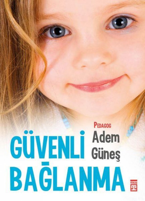 Güvenli Bağlanma ADEM GÜNEŞ