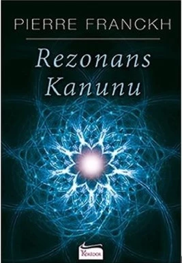 Rezonans Kanunu - Pierre Franckh