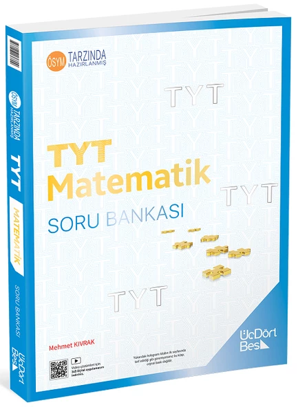 Üç Dört Beş YKS TYT Matematik Soru Bankası Video Çözümlü - Mehmet Kıvrak Üç Dört Beş Yayınları