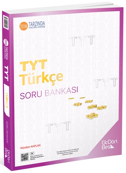 Üç Dört Beş YKS TYT Türkçe Soru Bankası Video Çözümlü - Müslüm Kaplan Üç Dört Beş Yayınları