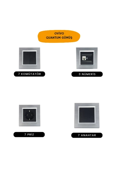 OVİVO Ovivo QUANTUM GÜMÜŞ SET (7 KOMÜTATÖR + 3 NÜMERİS + 7 PRİZ + 7 ANAHTAR) ürün görseli