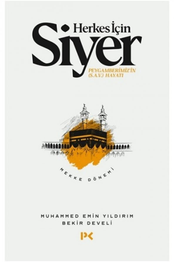 Herkes için Siyer Mekke Dönemi, Muhammed Emin Yıldırım Bekir Develi - 1