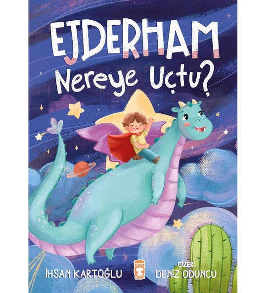 EJDERHAM NEREYE UÇTU  TİMAŞ ÇOCUK