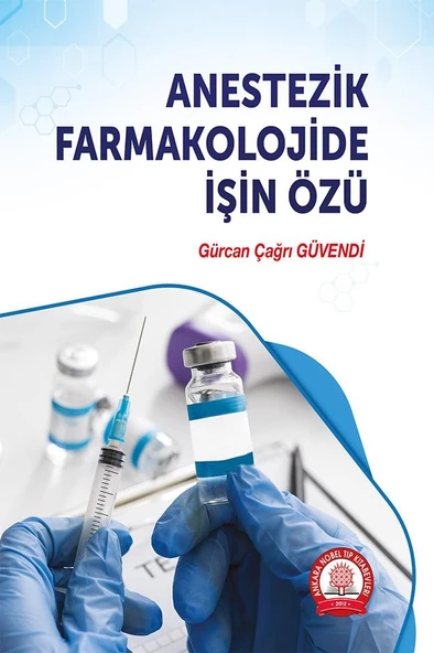 Anestezik Farmakolojide İşin Özü