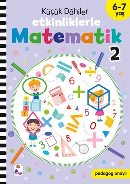 Küçük Dahiler - Etkinliklerle Matematik 2 (6-7 Yaş ) - 1
