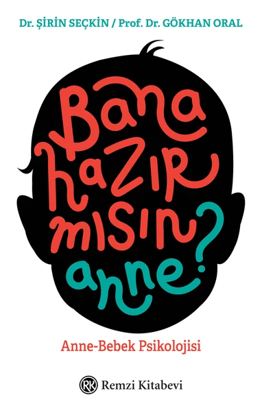 Bana Hazır mısın Anne? - Anne-Bebek Psikolojisi