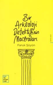 Bir Arkeoloji Dedektifinin Maceraları