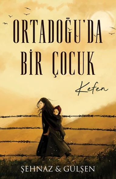Ortadoğu da Bir Çocuk - Kefen
