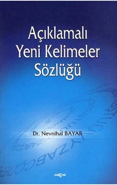 Açıklamalı Yeni Kelimeler Sözlüğü